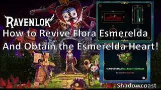 How to Revive Flora Esmerelda and then Defeat Her in Ravenlok - Visiting the Botanist!