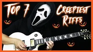 TOP 7 CREEPIEST GUITAR RIFFS - SCARY GUITAR RIFFS FOR HALLOWEEN 🎸🎃