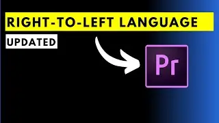 Working with Right To Left Language Text and Subtitles in Premiere Pro Is Super EASY NOW!