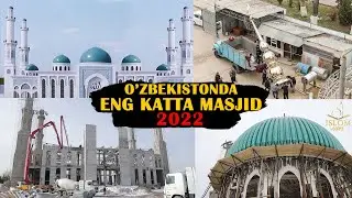 O'ZBEKISTONDA ENG KATTA MASJID ILK 4 MINORALI MASJID 2022 INSHALLAH