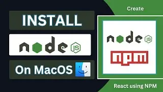 Install Node.js and NPM on you MacOS | Create first react app using npm