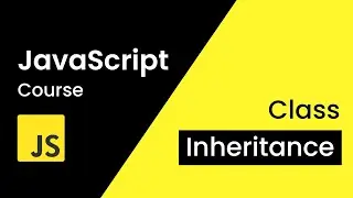 JavaScript Class Inheritance | Static And Private Methods In JavaScript