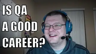 Is Quality Assurance good for a career? Should you become a tester?