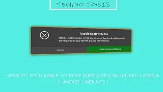 HOW TO FIX UNABLE TO PLAY MEDIA FILE IN UBUNTU 2020.4 | UNDER 1 MINUTE |