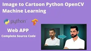 Image to Cartoon Python OpenCV Machine Learning Free Source Code