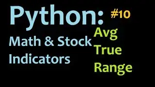 Python: Graphing Average True Range (ATR) 3 Mathematics and Stock Indicators