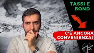 TASSI E BOND: c'è ancora convenienza? 🤔