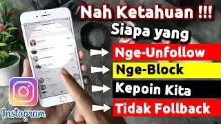 Cara Mengetahui Siapa Yang Sudah Nge UNFOLLOW Akun Instagram Kita