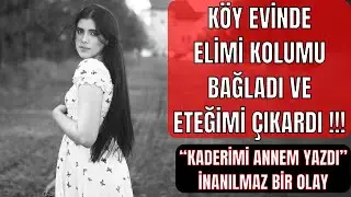 İtiraf Vakti | Bölüm 366 - KÖY EVİNDE ELİMİ KOLUMU BAĞLADI VE ETEĞİMİ ÇIKARDI !!!