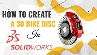 How to Create a 3D Bike Disc in Solid work Software.