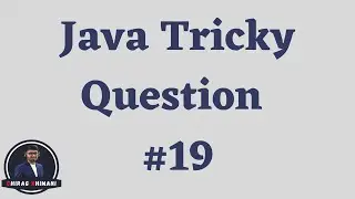 Java Tricky Question Challenge - 19 | Java Interview Question