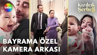 #KızılcıkŞerbetinden bayrama özel kamera arkası nasıl olur? 🤩