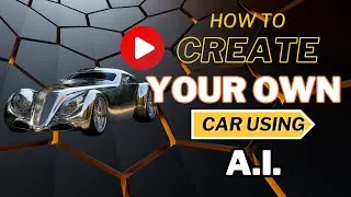 How to Design Your Car Using AI: A Complete Guide