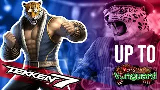 King || Up to Vanguard [Tekken 7]