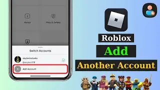 How To Add Another Roblox Account (Switch Accounts) | Add Another Account on The Same Device