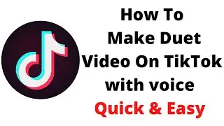 how to make duet video in tiktok with voice,how to create tik tok duet video