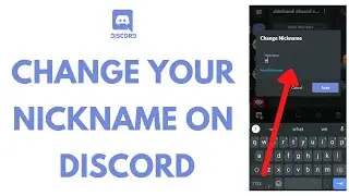 Change Discord Nickname: How to Change Your Nickname on Discord Mobile