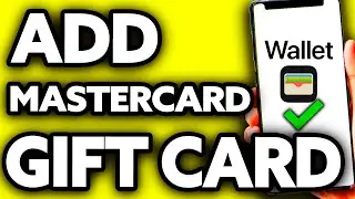 How To Add Mastercard Gift Card to Apple Wallet ??