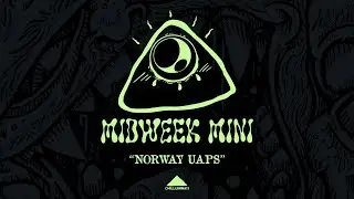 Midweek Mini - Norway UAPs