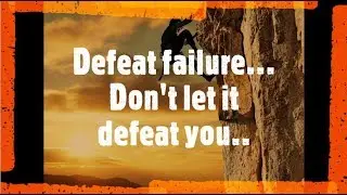 Defeat Failure... Don't let it defeat you | Failure quotes | inspirational