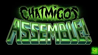 Chatmigos Assemble! Episode 149