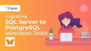 Quick and Smooth Migration from SQL Server to PostgreSQL with Ispirer Toolkit!