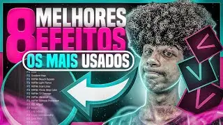 TOP 8 EFEITOS mais USADOS do SONY/MAGIX VEGAS PRO | todo YOUTUBER usa e VOCÊ deveria usar também!