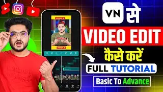 VN Editor se video kaise edit karen | VN Video editing full 2024 | Video Editing