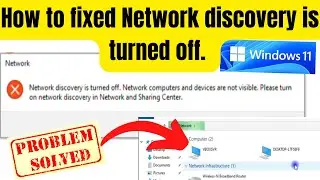 Windows 11 Network discovery is turned off  Network computers and devices are not visible