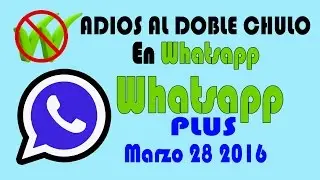 Como eliminar el doble chulo de whatsapp Marzo - Abril 2016