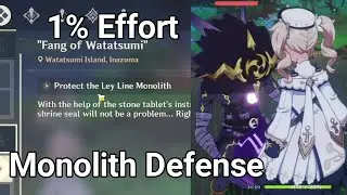 1% Effort Monolith Defense - World Quest - Fang of Watatsumi