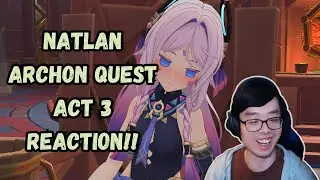 Natlan Archon Quest Act 3 FULL REACTION | Genshin Impact