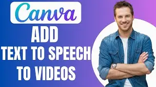 How To Add Text To Speech To Canva Videos (Full Guide)