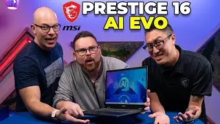 MSI Prestige 16 Evo - What You Need To Know