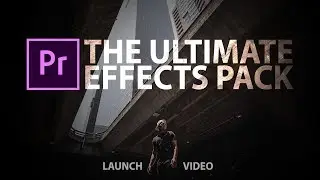 The ULTIMATE Effects Pack | Premiere Pro