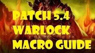 Maldiva 5.4 Warlock PvP Macro Guide World of Warcraft Mists of Pandaria