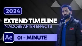 How to Extend Timeline in Adobe After Effects 2024 | How to Change the Duration in After Effects