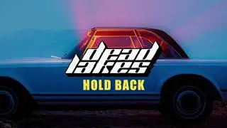 Dead Lakes - hold back