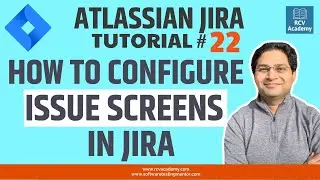 JIRA Tutorial #22 - Configure JIRA Issue Screens | JIRA Issue Custom Fields