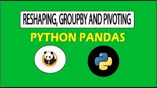 Reshaping, GroupBy And Pivoting : Python Pandas :