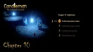 Candleman: The Complete Journey | Gameplay Walkthrough | Chapter 10 | All Candles | No Deaths | PC