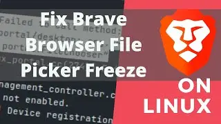 Fixing Brave Browser Freeze on Picking a File On Linux