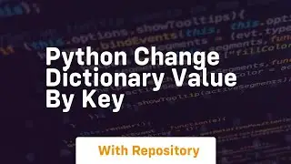 python change dictionary value by key