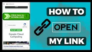 🔗 How To Open My Link