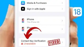 Contact Key Verification iPhone Unavailable: Contact Key Verification iPhone Not Working | iOS 18