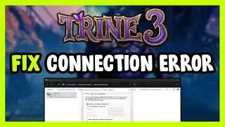 How to FIX Trine 3 Connection / Server Error!