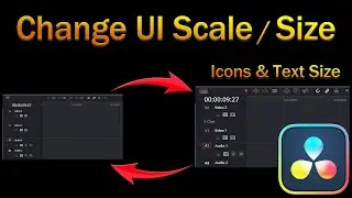 How to Change DaVinci Resolve UI Scale / Size