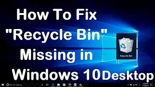 How To Fix Recycle Bin Missing in Windows 10