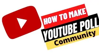 How To Make YouTube Poll | Make Voting Poll On YouTube | Create Polls On YouTube Community 2021