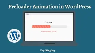 How to Add a loading screen animation in WordPress | ( Preloader Animation )